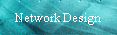 Network Design